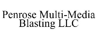 PENROSE MULTI-MEDIA BLASTING LLC