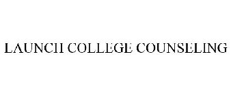 LAUNCH COLLEGE COUNSELING