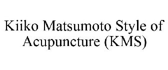 KIIKO MATSUMOTO STYLE OF ACUPUNCTURE (KMS)