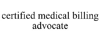 CERTIFIED MEDICAL BILLING ADVOCATE