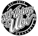 EST. 2018 ALL THINGS UBE DESSERTS
