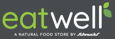 EATWELL A NATURAL FOOD STORE BY SCHNUCKS