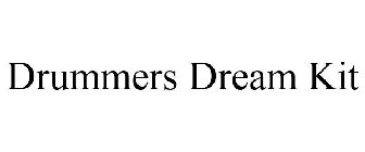 DRUMMERS DREAM KIT