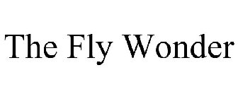 THE FLY WONDER