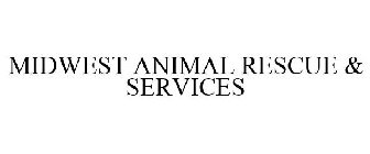 MIDWEST ANIMAL RESCUE & SERVICES