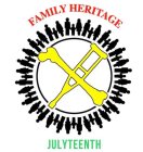 FAMILY HERITAGE JULYTEENTH