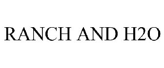 RANCH AND H2O