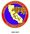 SCV SONS OF CONFEDERATE VETERANS CALIFORNIA DIVISION DIXIE WEST