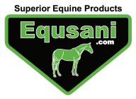 EQUSANI.COM SUPERIOR EQUINE PRODUCTS