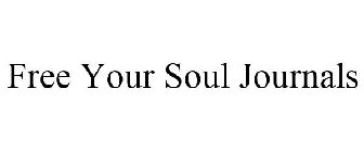 FREE YOUR SOUL JOURNALS