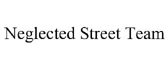 NEGLECTED STREET TEAM