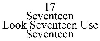 17 SEVENTEEN LOOK SEVENTEEN USE SEVENTEEN