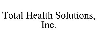 TOTAL HEALTH SOLUTIONS, INC.