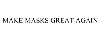 MAKE MASKS GREAT AGAIN