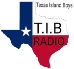 TEXAS ISLAND BOYS T.I.B RADIO