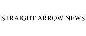 STRAIGHT ARROW NEWS