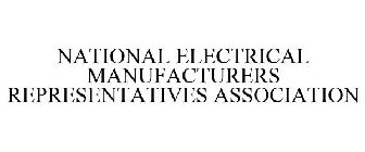 NATIONAL ELECTRICAL MANUFACTURERS REPRESENTATIVES ASSOCIATION