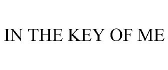 IN THE KEY OF ME