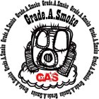 GRADE.A.SMOKE GAS