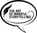 THE ART OF MINDFUL STORYTELLING