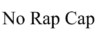 NO RAP CAP