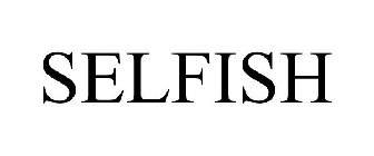 SELFISH