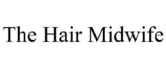 THE HAIR MIDWIFE