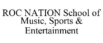 ROCNATION SCHOOL OF MUSIC, SPORTS & ENTERTAINMENT