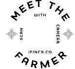 MEET THE FARMER SCAN WITH CAMERA INFINCA.CO