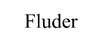 FLUDER
