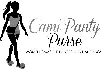 CAMI PANTY PURSE WOMEN CAMISOLE PANTIES AND HANDBAGS