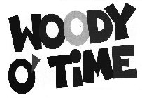 WOODY O'TIME