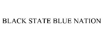 BLACK STATE BLUE NATION