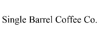 SINGLE BARREL COFFEE CO.