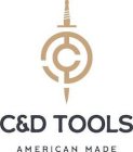 C&D TOOLS AMERICAN MADE