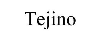 TEJINO