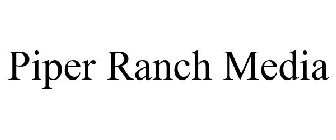 PIPER RANCH MEDIA