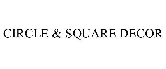 CIRCLE & SQUARE DECOR