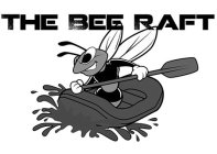 THE BEE RAFT