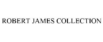 ROBERT JAMES COLLECTION