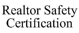 REALTOR SAFETY CERTIFICATION