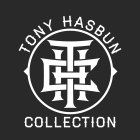 TONY HASBUN COLLECTION THC