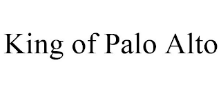 KING OF PALO ALTO