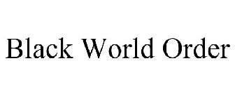 BLACK WORLD ORDER