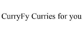 CURRYFY CURRIES FOR YOU