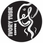 IVORY TUSK COFFEE