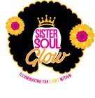 SISTER SOUL GLOW, ILLUMINATING THE LIGHT WITHIN