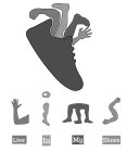 LIMS LIVE IN MY SHOES