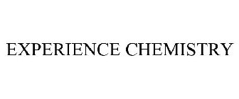 EXPERIENCE CHEMISTRY