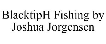 BLACKTIPH FISHING BY JOSHUA JORGENSEN